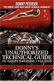 Donnys Unauthorized Technical Guide to Harley Davidson 1936-2008: Volume I: The Twin Cam