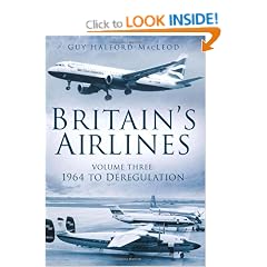 Britain's Airlines: 1964 to Deregulation v. 3