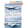 Britain's Airlines: 1964 to Deregulation v. 3
