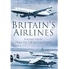 Britain's Airlines: 1964 to Deregulation v. 3