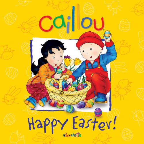 Caillou: Happy Easter!