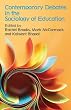 Contemporary Debates in the Sociology of Education