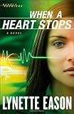 When a Heart Stops: A Novel (Deadly Reunions)