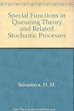 Special functions in queueing theory : and related stochastic processes