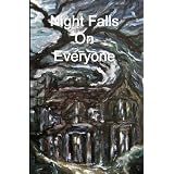 Night Falls On Everyone: Collection of Nine Horror Stories