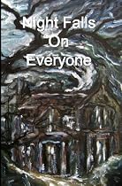 Night Falls On Everyone: Collection Of Nine Horror Stories