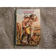 Abenteuer Geschichte, Bd.12, Goldrausch