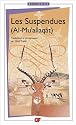 Les Suspendues (Al-Mu'allaqât) : Edition bilingue français-arabe
