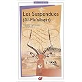 Les Suspendues (Al-Mu'allaq�t) : Edition bilingue fran�ais-arabe