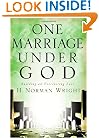 One Marriage Under God: Building an Everlasting Love