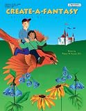 Create-a-fantasy: Writing a whimsical story (Create-a-story series)