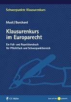 Klausurenkurs im Europarecht: Ein Fall- und Repetitionsbuch f&uuml;r Pflichtfach und Schwerpunktbereich