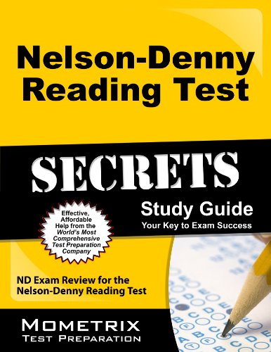 Nelson-Denny Reading Test Secrets Study Guide: ND Exam Review for the Nelson-Denny Reading Test