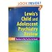 Lewis's Child and Adolescent Psychiatry Review: 1400 Questions to Help You Pass the Boards