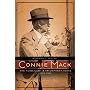 Connie Mack: The Turbulent and Triumphant Years, 1&hellip by Norman L. Macht