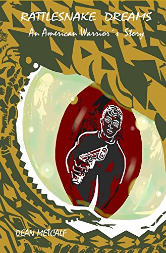 RATTLESNAKE DREAMS: An American Warrior's Story