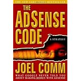 The AdSense Code: What Google Never Told You About Making Money with AdSense