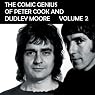 The Comic Genius of Peter Cook and Dudley Moore, Volume 2