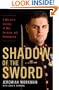 Shadow of the Sword: A Marine's Journey of War, Heroism, and Redemption