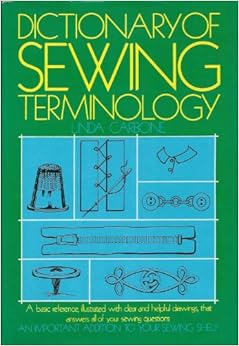 Dictionary of Sewing Terminology: Linda Carbone: 9780668040396: Amazon