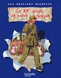Le XXe siècle et notre époque Cycle 3