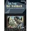 Das Drehbuch - Die Grundlagen des Drehbuchschreibens. Schritt für Schritt vom Konzept zum fertigen Drehbuch Das Drehbuch - Die Grundlagen des Drehbuchschreibens. Schritt für Schritt vom Konzept zum fertigen Drehbuch