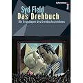 Das Drehbuch - Die Grundlagen des Drehbuchschreibens. Schritt f�r Schritt vom Konzept zum fertigen Drehbuch