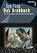 Das Drehbuch - Die Grundlagen des Drehbuchschreibens. Schritt f�r Schritt vom Konzept zum fertigen Drehbuch