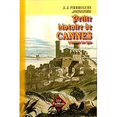 Petite Histoire de Cannes � travers les �ges