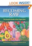 Becoming Raw: The Comprehensive Guide to Nutritious Raw-Food Diet
