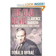 The Old Devil: Clarence Darrow: The World's Greatest Trial Lawyer