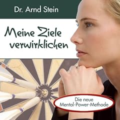 Meine Ziele verwirklichen - Selbstbewu�tsein und Tatkraft durch positive Leits�tze