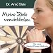 Meine Ziele verwirklichen - Selbstbewu�tsein und Tatkraft durch positive Leits�tze