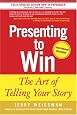 Presenting to Win: The Art of Telling Your Story