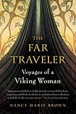 The Far Traveler: Voyages of a Viking Woman