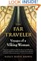 The Far Traveler: Voyages of a Viking Woman