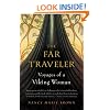 The Far Traveler: Voyages of a Viking Woman