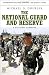 The National Guard and Reserve: A Reference Handbook (Contemporary Military, Strategic, and Security Issues)