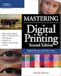 Mastering Digital Printing, Second Ed...