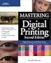 Mastering Digital Printing, Second Edition (Digital Process and Print)