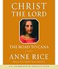Christ the Lord: The Road to Cana (Anne Rice) (Anne Rice)