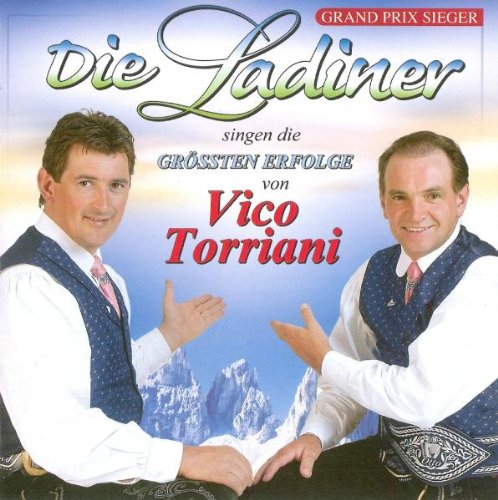 Produkt-Bild: Die Ladiner singen die gr&ouml;&szlig;ten Erfolge von Vico Torriani