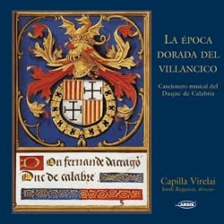 La Epoca Dorada del Villancico. Cancionero Musical del Duque de Calabria
