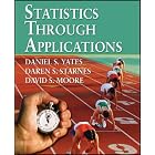 Statistics Through Applications by Dan Yates, Daren S. Starnes, and David S. Moore