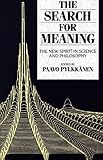 The Search for meaning : the new spirit in science and philosophy