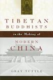 Tibetan Buddhists in the Making of Modern China