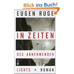 In Zeiten des abnehmenden Lichts: Roman einer Familie