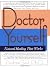 Doctor Yourself: Natural Healing That Works, Library Edition