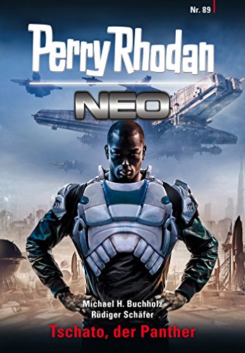 Perry Rhodan Neo 89: Tschato, der Panther: Staffel: Kampfzone Erde 5 von 12 (German Edition)