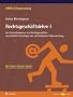 Rechtsgesch�ftslehre I: Zustandekommen von Rechtsgesch�ften und Grundlagen der zivilrechtlichen Fallbearbeitung